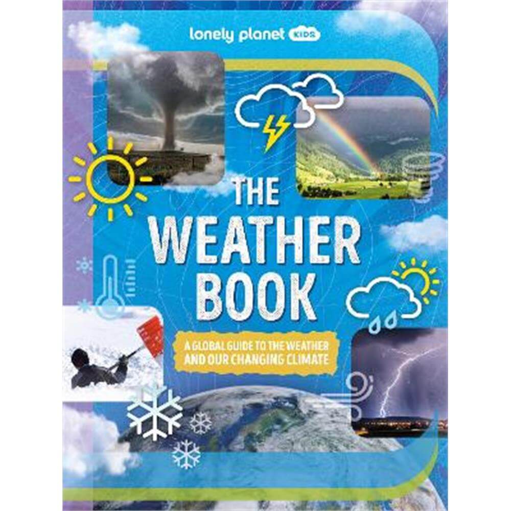 Lonely Planet Kids The Weather Book (Hardback)